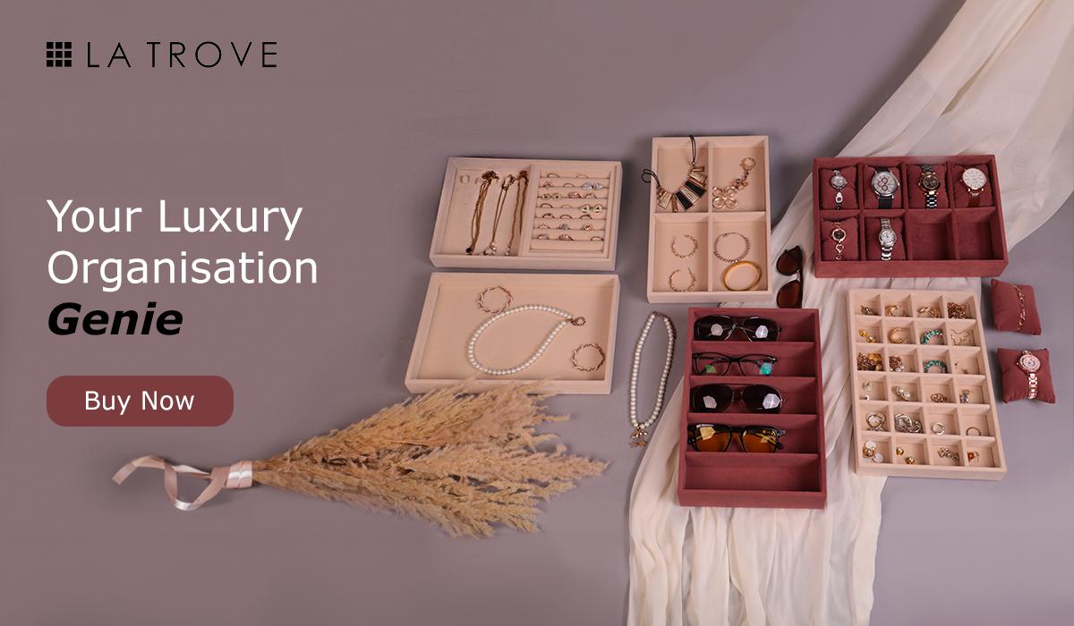 Indulge in The Luxury of Organised Elegance with La Trove