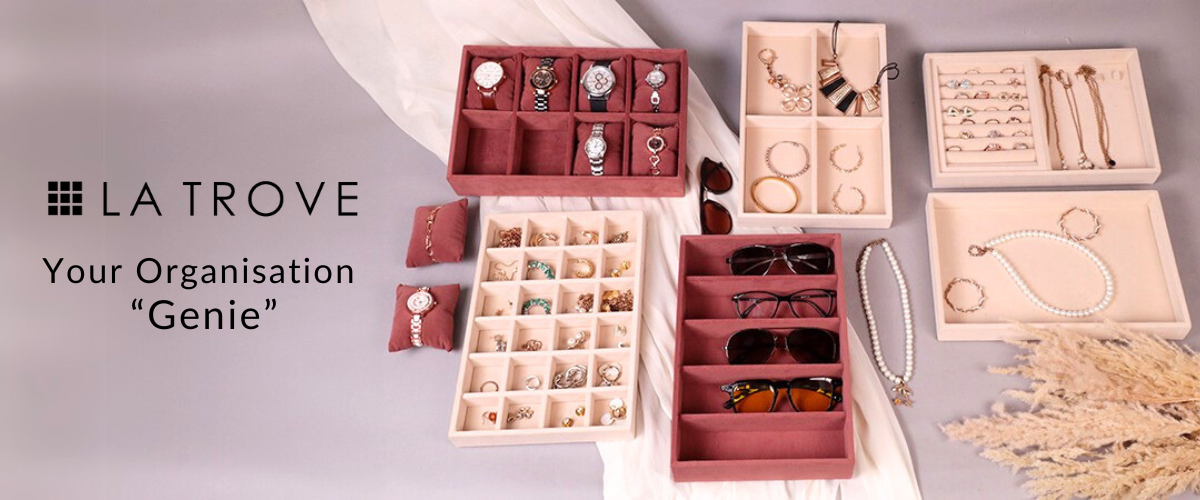 Indulge in The Luxury of Organised Elegance with La Trove